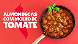 AlmÃ´ndegas com Molho de Tomate [upl. by Balas]